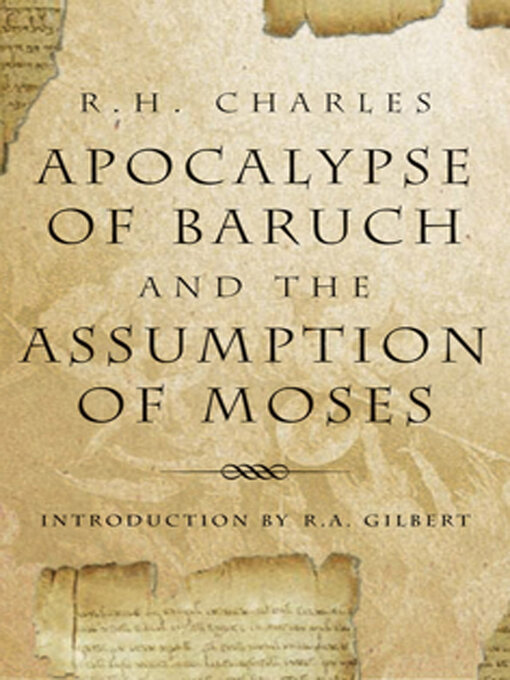 Title details for The Apocalypse of Baruch and the Assumption of Moses by R. H. Charles - Available